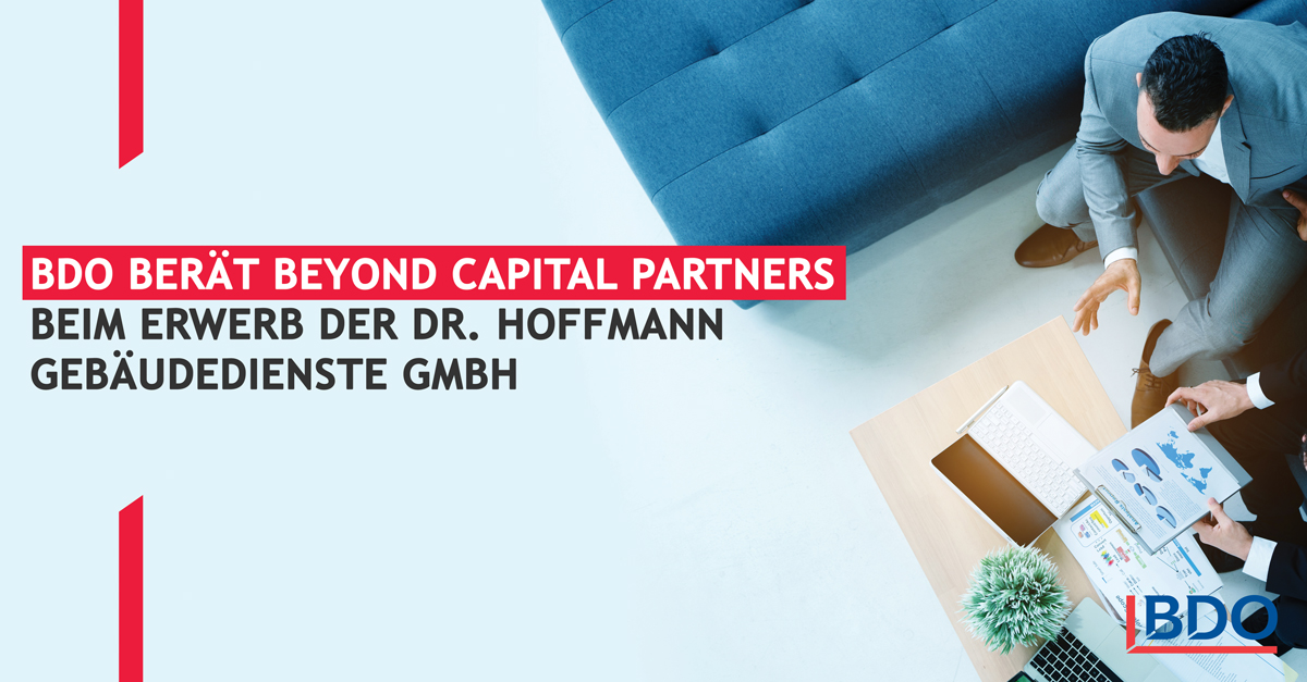 BDO berät Beyond Capital Partners beim Erwerb einer Mehrheitsbeteiligung an der Industriereinigung Dr. Hoffmann Gebäudedienste GmbH